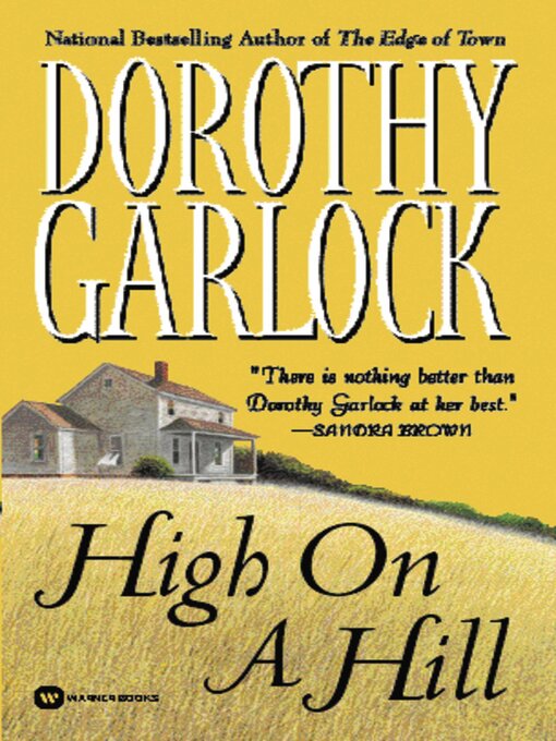 Title details for High on a Hill by Dorothy Garlock - Available